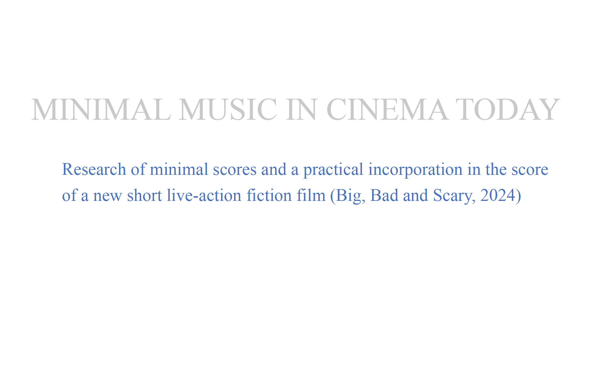 Thesis on ”Minimal Music in Cinema Today”